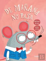 De Mañana No Pasa