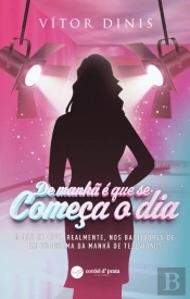 De Manhã é que Se Começa o Dia