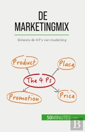 De Marketingmix : Beheers De 4 P'S Van Marketing