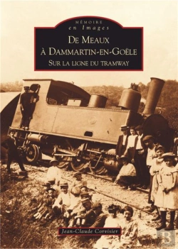 Bertrand.pt - De Meaux À Dammartin-En-Goële ; Sur La Ligne Du Tramway
