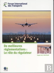 De Meilleures Reglementations : Le Role Du Regulateur