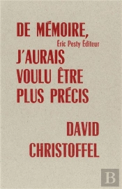 De Memoire, J'Aurais Voulu Etre Plus Precis