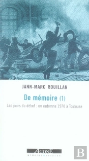 De Mémoire Tome 1 ; Les Jours Du Début : Un Automne 1970 À Toulouse