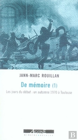 Bertrand.pt - De Mémoire Tome 1 ; Les Jours Du Début : Un Automne 1970 À Toulouse