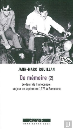 Bertrand.pt - De Mémoire Tome 2 ; Le Deuil De L'Innocence : Un Jour De Septembre 1973 À Barcelone