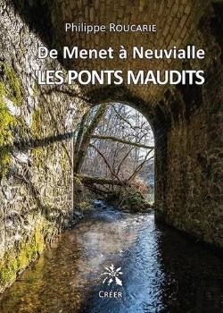 Bertrand.pt - De Menet À Neuvialle, Les Ponts Maudits