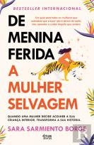 De Menina Ferida a Mulher Selvagem