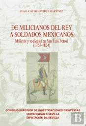 De Milicianos Del Rey A Soldados Mexicanos