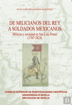 Bertrand.pt - De Milicianos Del Rey A Soldados Mexicanos