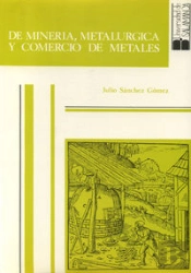 De Minería, Metalúrgica Y Comercio De Metales. 2 Volúmenes