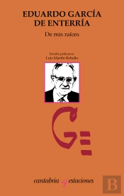 De Mis Raices, Eduardo Garcia De Enterria