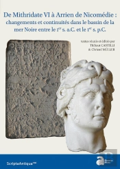 De Mithridate Vi À Arrien De Nicomédie : Changements Et Continuités Dans Le Bassin De La Mer Noire Entre Le Ier S. A.C. Et Le Ier P.C.
