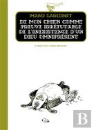 De Mon Chien Comme Preuve Irréfutable De L'Inexistence D'Un Dieu Omniprésent