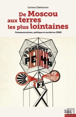 Bertrand.pt - De Moscou Aux Terres Les Plus Lointaines ; Communications, Politique Et Société En Urss