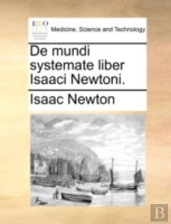 Bertrand.pt - De Mundi Systemate Liber Isaaci Newtoni.