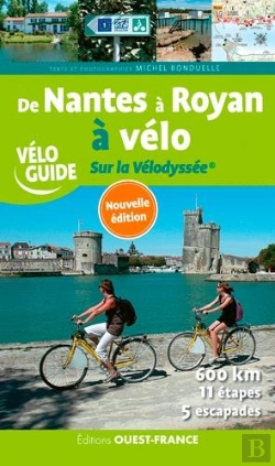 Bertrand.pt - De Nantes À Royan À Vélo ; Sur La Vélodyssée (Édition 2020)