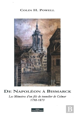 Bertrand.pt - De Napoleon A Bismarck - Les Memoires D'Un Fils De Tonnelier De Colmar 1798-1873