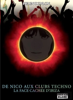 Bertrand.pt - De Nico Aux Clubs Techno : La Face Cachée D'Ibiza