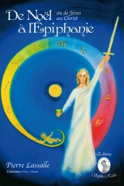 De Noël À L'Épiphanie, Ou De Jésus Au Christ