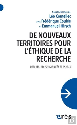Bertrand.pt - De Nouveaux Territoires Pour L'Éthique De La Recherche ; Repères, Responsabilités Et Enjeux