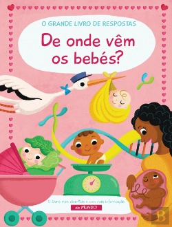 Bertrand.pt - De Onde Vêm os Bebés?