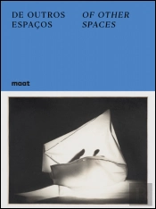 De Outros Espaços | Of Other Spaces