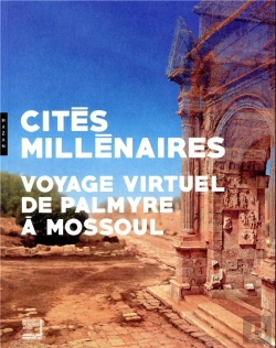 Bertrand.pt - De Palmyre A Mossoul. Voyage Au Coeur D'Un Patrimoine Menace