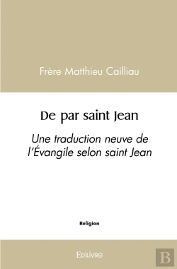Bertrand.pt - De Par Saint Jean : Une Traduction Neuve De L'Évangile Selon Saint Jean