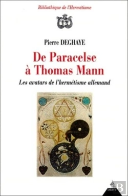 Bertrand.pt - De Paracelse A Thomas Mann - Les Avatars De L'Hermetisme Allemand