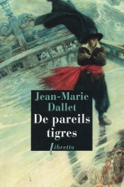 De Pareils Tigres