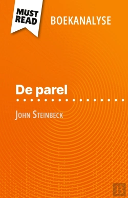 Bertrand.pt - De Parel Van John Steinbeck (Boekanalyse) : Volledige Analyse En Gedetailleerde Samenvatting Van Het Werk