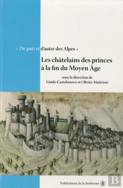 Bertrand.pt - De Part Et D'Autre Des Alpes ; Les Châtelains Des Princes À La Fin Du Moyen-Âge