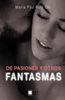 De Pasiones Y Otros Fantasmas
