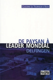 De Paysan À Leader Mondial Delfingen