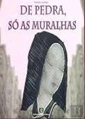 De Pedra, Só as Muralhas