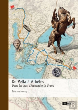 Bertrand.pt - De Pella À Arbèles : Dans Les Pas D'Alexandre Le Grand