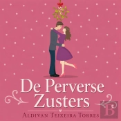 De Perverse Zusters
