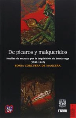 Bertrand.pt - De Picaros Y Malqueridos: Huellas De Su Paso Por La Inquisicion De Zumarraga (1539-1547)