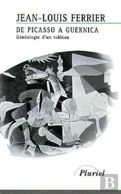 De Picasso À Guernica ; Généalogie D'Un Tableau