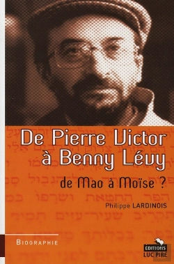 Bertrand.pt - De Pierre Victor À Benny Lévy
