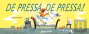 De Pressa, De Pressa!