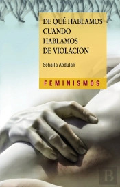 De Qué Hablamos Cuando Hablamos De Violación