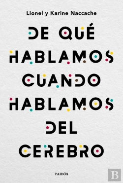 Bertrand.pt - De Qué Hablamos Cuando Hablamos Del Cerebro