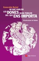 De Que Parlem Les Dones Quan Parlem Del Que Ens Importa