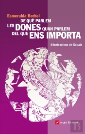 De Que Parlem Les Dones Quan Parlem Del Que Ens Importa