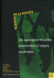 De Quelques Troubles Existentiels D Objets Ordinaires