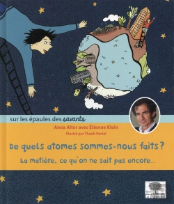 Bertrand.pt - De Quels Atomes Sommes Nous Faits ? La Matière, Ce Qu'On Ne Sait Pas Encore..