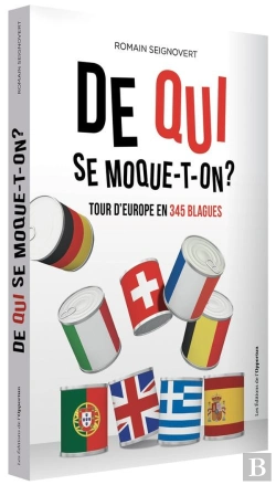 Bertrand.pt - De Qui Se Moque-T-On ? Tour D'Europe En 345 Blagues