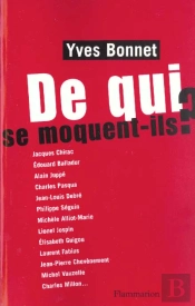 De Qui Se Moquent-Ils ; Portraits De Nos Chers Politiques