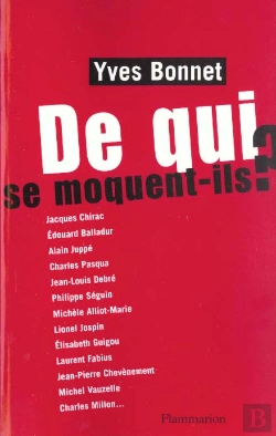 Bertrand.pt - De Qui Se Moquent-Ils ; Portraits De Nos Chers Politiques